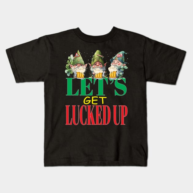 Let's Get Lucked Up Leprechauns Fun Clovers St Patrick's Day Kids T-Shirt by Envision Styles